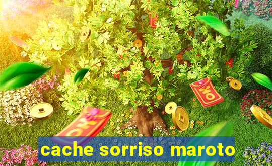 cache sorriso maroto